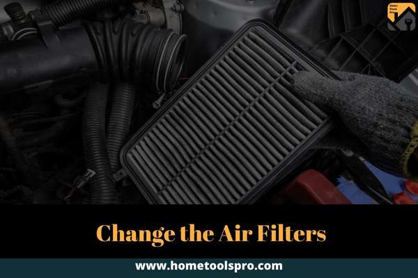 Change the Air Filters