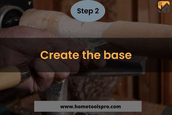 Create the base