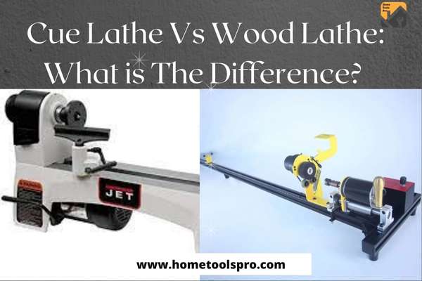 Cue Lathe Vs Wood Lathe What is The Difference
