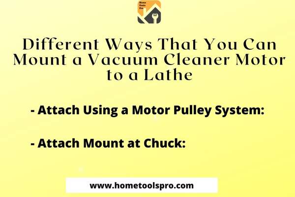 Different Ways That You Can Mount a Vacuum Cleaner Motor to a Lathe