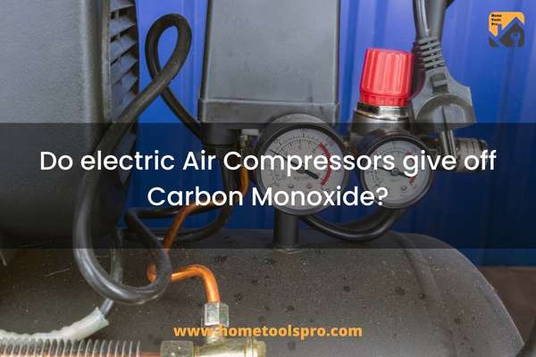 Do electric Air Compressors give off Carbon Monoxide?