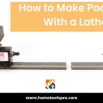 How to Make Pool Cues With a Lathe? Read This Before Making Your Own Pool Cue