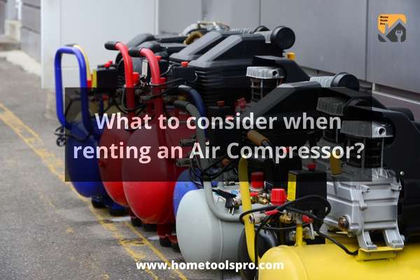 Can you Rent an Air Compressor? A Detailed Guide to Air Compressor Renting And What to Look For