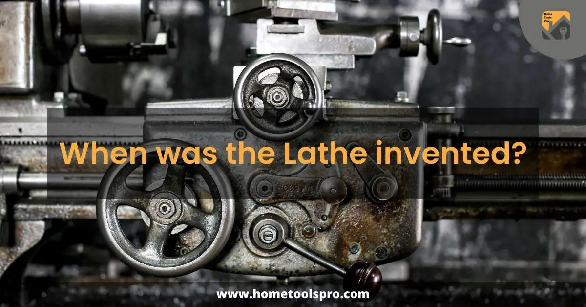 When was the Lathe invented?
