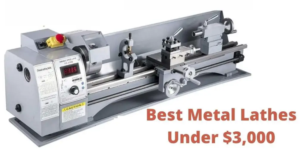 Best Metal Lathes Under 3000