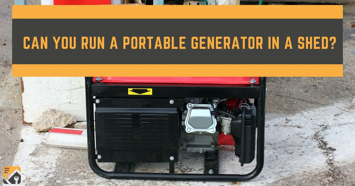 Can You Run a Portable Generator in a Shed