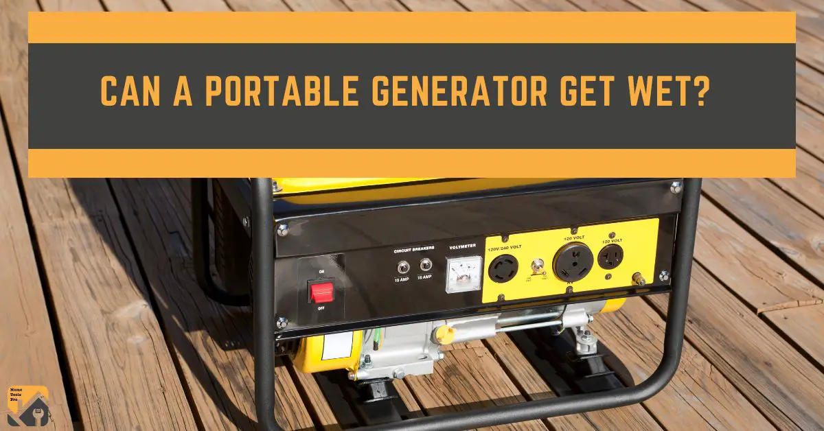 Can a Portable Generator Get Wet