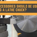 What Accessories should be used when Removing a Lathe Chuck? Read this Before starting Using your Lathe Chuck.
