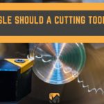 What Angle should a Cutting Tool be on a Lathe? Read this Before Using your Cutting Tools.