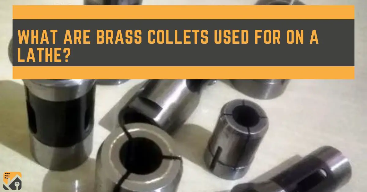 What are Brass Collets used for on a Lathe