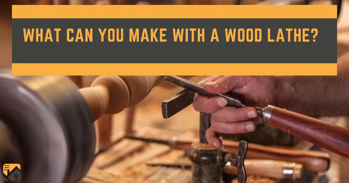 What can you Make with a Wood Lathe?